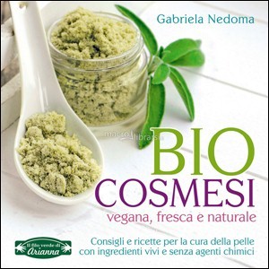 Biocosmesi Vegana, Fresca e Naturale - Libro