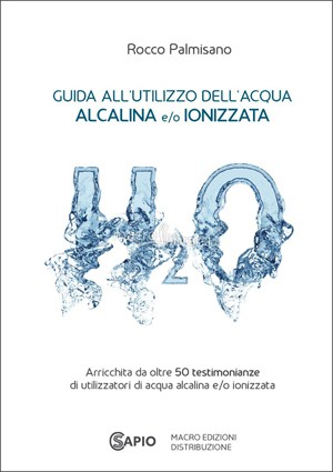 Guida all'Utilizzo dell'Acqua Alcalina e/o Ionizzata - Libro